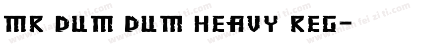 Mr Dum Dum Heavy Reg字体转换